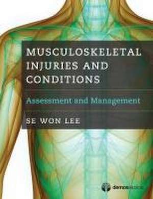 Musculoskeletal Injuries and Conditions de Se Won Lee