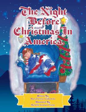 The Night Before Christmas in America de Marytherese Grabowski