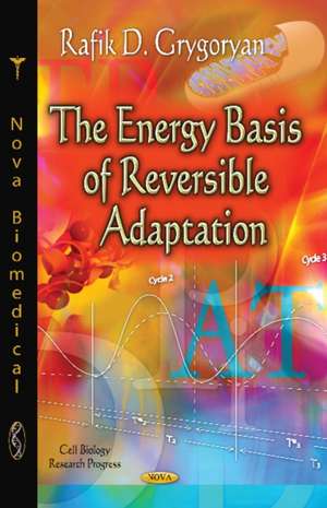 Energy Basis of Reversible Adaptation de Rafik D. Grygoryan