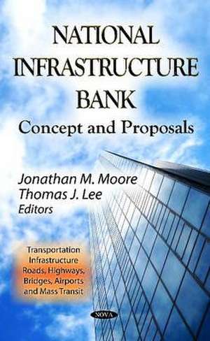 National Infrastructure Bank de Jonathan M. Moore