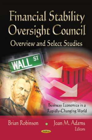 The Financial Stability Oversight Council de Brian Robinson