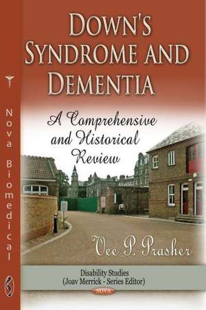 Down Syndrome & Dementia de Vee P. Prasher