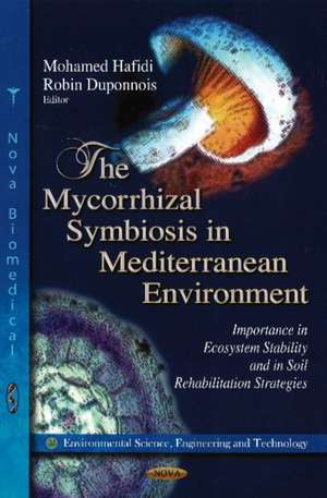 The Mycorrhizal Symbiosis in Mediterranean Environment de Mohamed Hafidi