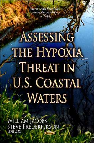 Assessing the Hypoxia Threat in U.S. Coastal Waters de William Jacobs