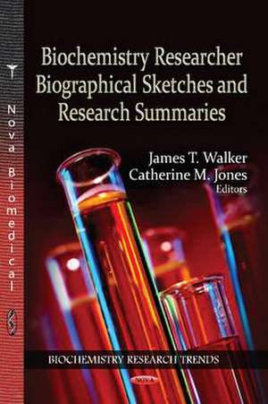 Biochemistry Researcher Biographical Sketches & Research Summaries de James T. Walker