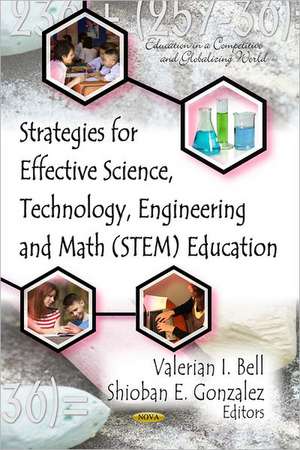 Strategies for Effective Science, Technology, Engineering & Math (STEM) Education de Valerian I. Bell