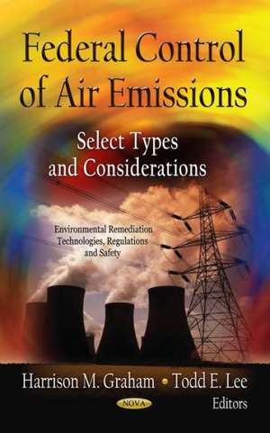 Federal Control of Air Emissions de Harrison M. Graham