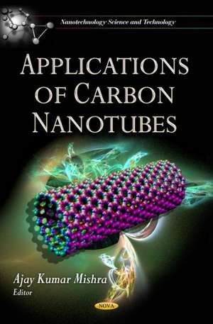 Applications of Carbon Nanotubes de Ajay Kumar Mishra