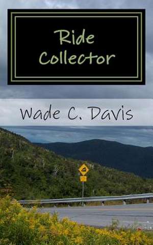 Ride Collector de Wade C. Davis