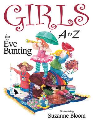 Girls A to Z de Eve Bunting