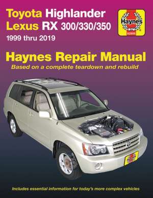 Toyota HighLander (2001–2019) & Lexus RX 300/330 – 1999–2014 de Haynes