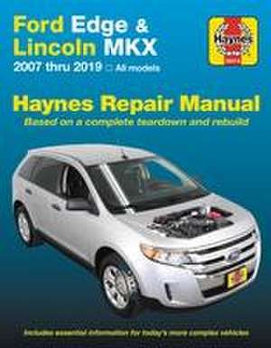 Ford Edge 2007-19 & Lincoln Mkx 2007-18 de J. H. Haynes