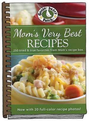 Mom's Very Best Recipes with Photos de Gooseberry Patch