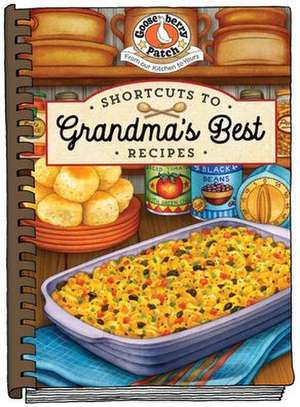 Shortcuts to Grandma's Best Recipes de Gooseberry Patch