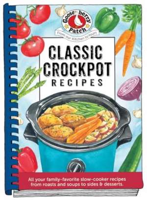 Classic Crockpot Recipes de Gooseberry Patch