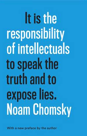 The Responsibility Of Intellectuals: Fiftieth Anniversary Edition de Noam Chomsky