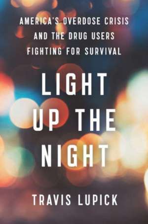 Light Up the Night de Travis Lupick