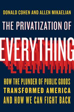 Not Up for Grabs: Keeping Public Goods Out of Private Hands de Allen Mikaelian