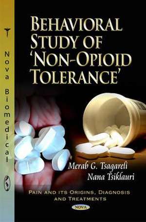 Behavioral Study of 'Non-Opioid' Tolerance de Merab G Tsagareli