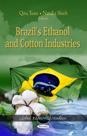 Brazil's Ethanol & Cotton Industries de Qitu Tuan