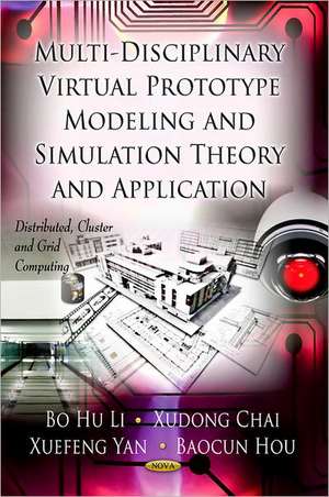 Multi-Discipline Virtual Prototype Modeling & Simulation Theory & Application de Xudong Chai