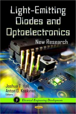 Light-Emitting Diodes & Optoelectronics: New Research de Joshua T. Hall