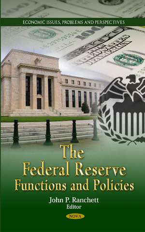 Federal Reserve: Functions & Policies de John P Ranchett