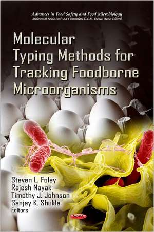 Molecular Typing Methods for Tracking Foodborne Microorganisms de Steven L. Foley