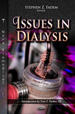 Issues in Dialysis de Stephen Z Fadem