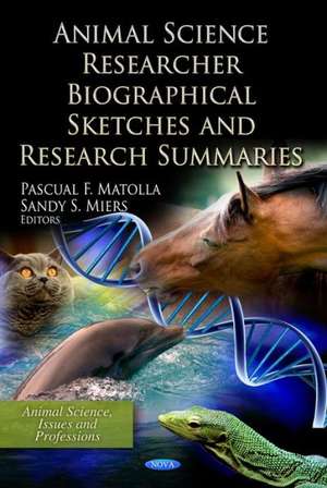 Animal Science Researcher Biographical Sketches and Research Summaries de Pascual F. Matolla