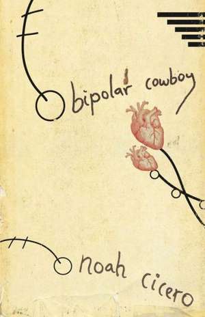 Bipolar Cowboy de Noah Cicero