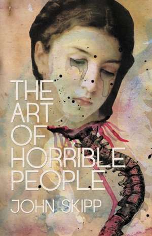 The Art of Horrible People de John Skipp