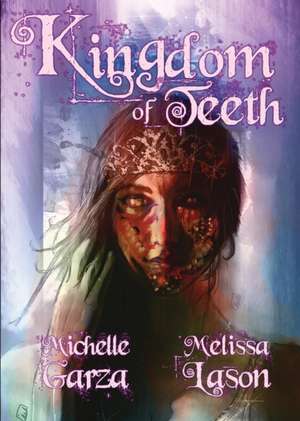 Kingdom of Teeth de Michelle Garza