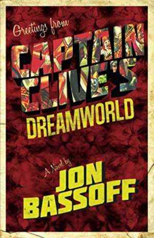 Captain Clive's Dreamworld de Jon Bassoff