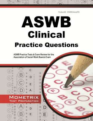 ASWB Clinical Exam Practice Questions: ASWB Practice Tests & Review for the Association of Social Work Boards Exam de Mometrix Media