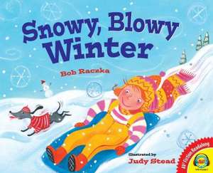 Snowy, Blowy Winter de Bob Raczka