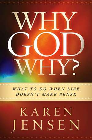 Why, God, Why? de Karen Jensen