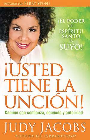 Usted Tiene la Uncion: Camine Con Confianza, Denuedo y Autoridad = You Are Anointed for This de Perry Stone