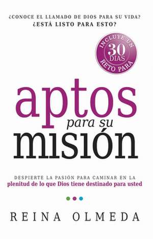 Aptos Para su Mision = Fit for Your Mission de Reina Olmeda