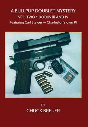 A Bullpup Doublet Mystery Volume Two de Chuck Breuer