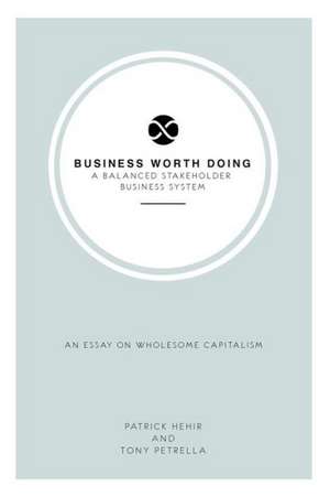 Business Worth Doing de Patrick Hehir