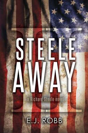 Steele Away de E. J. Robb