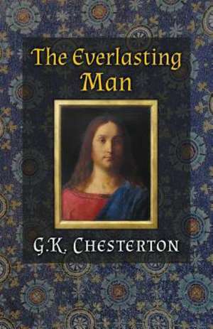 The Everlasting Man de G. K. Chesterton