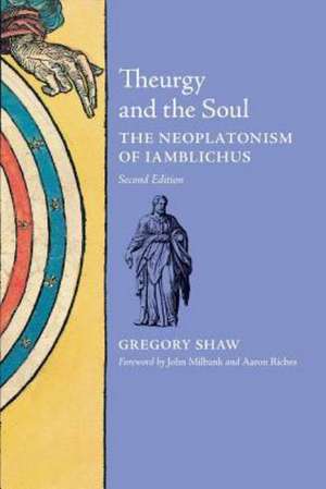 Theurgy and the Soul de Gregory Shaw