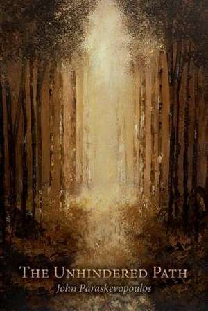 The Unhindered Path de John Paraskevopoulos