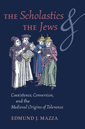 The Scholastics and the Jews de Edmund J. Mazza