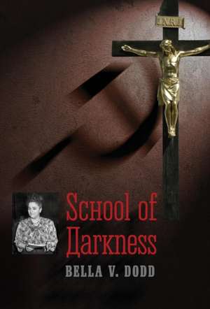 School of Darkness de Bella V Dodd