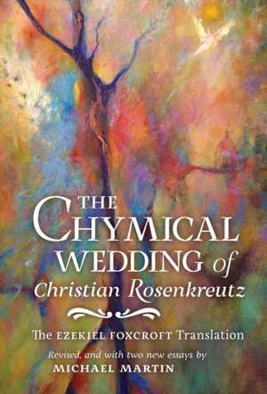 The Chymical Wedding of Christian Rosenkreutz de Johann Valentin Andreae