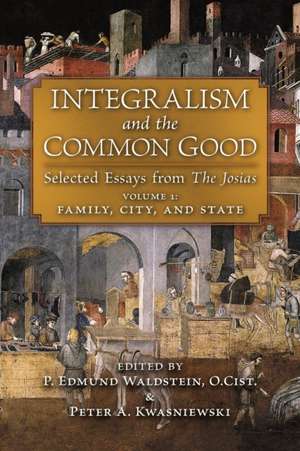 Integralism and the Common Good de P. Edmund Waldstein