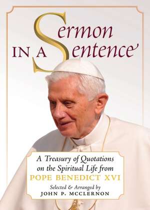 Sermon in a Sentence de Pope Benedict Xvi